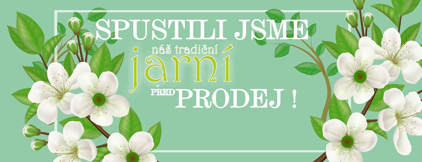 spustili jsme jarn prodej